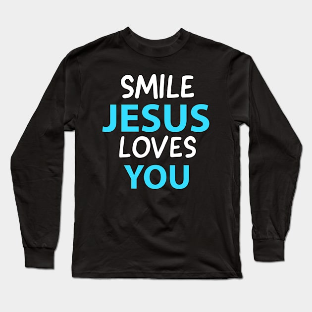 Smile Jesus Loves You Motivational Christians Quote Long Sleeve T-Shirt by Happy - Design